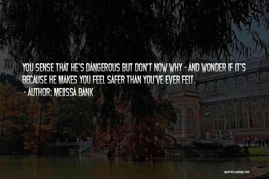 Ever Wonder Quotes By Melissa Bank