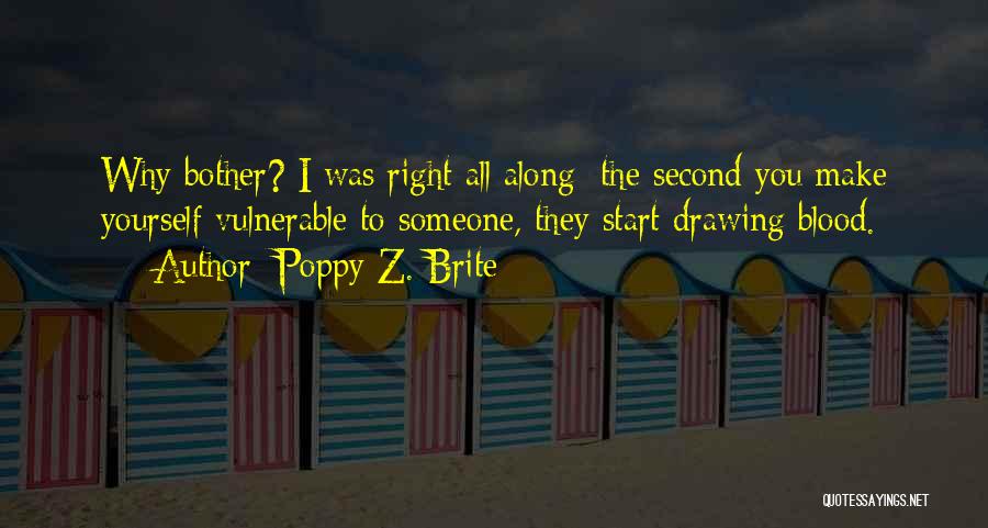 Ever Wonder Why You Bother Quotes By Poppy Z. Brite