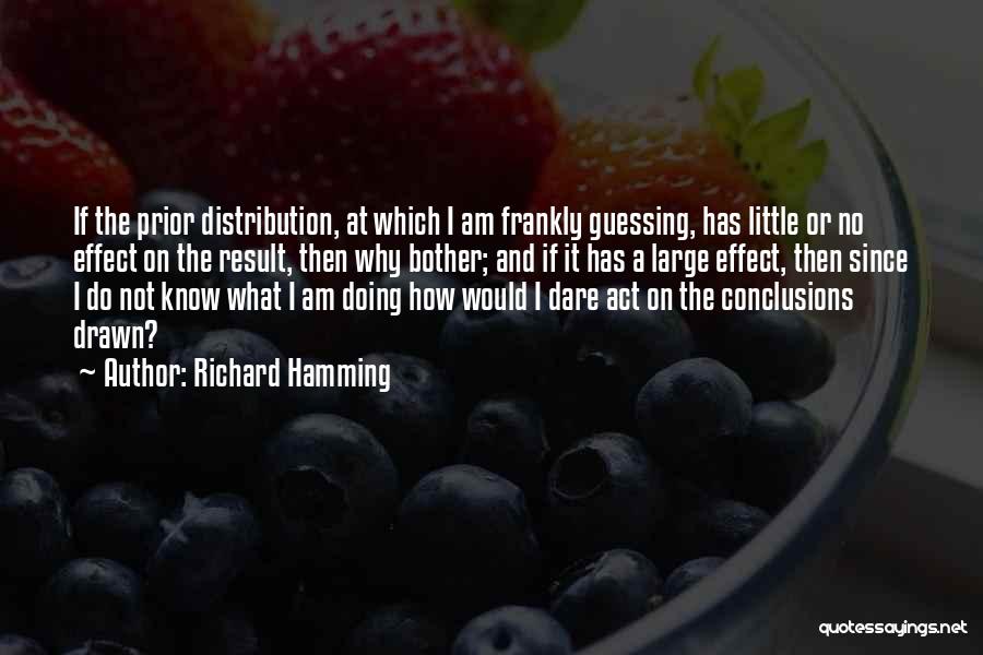 Ever Wonder Why You Bother Quotes By Richard Hamming