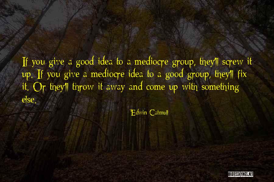 Everards Meadows Quotes By Edwin Catmull Everards Meadows Quotes By Edwin Catmull