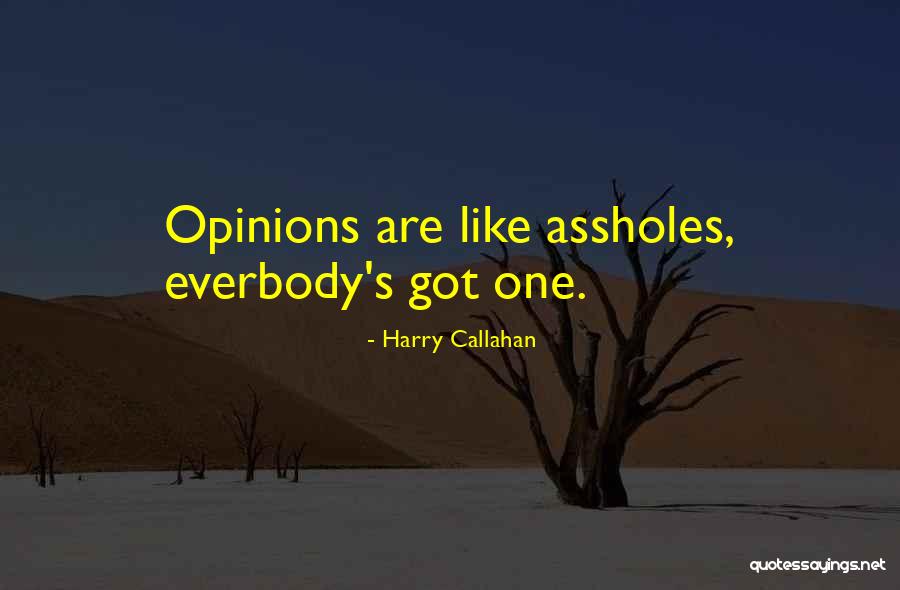 Everbody Quotes By Harry Callahan Everbody Quotes By Harry Callahan