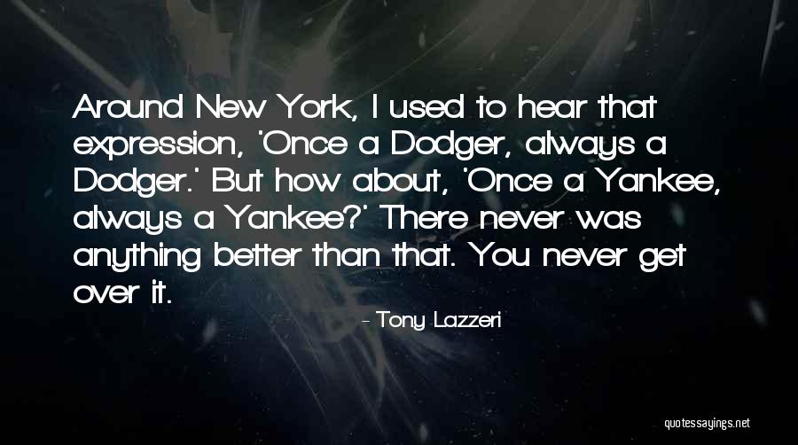 Everdinne Wilson Quotes By Tony Lazzeri Everdinne Wilson Quotes By Tony Lazzeri