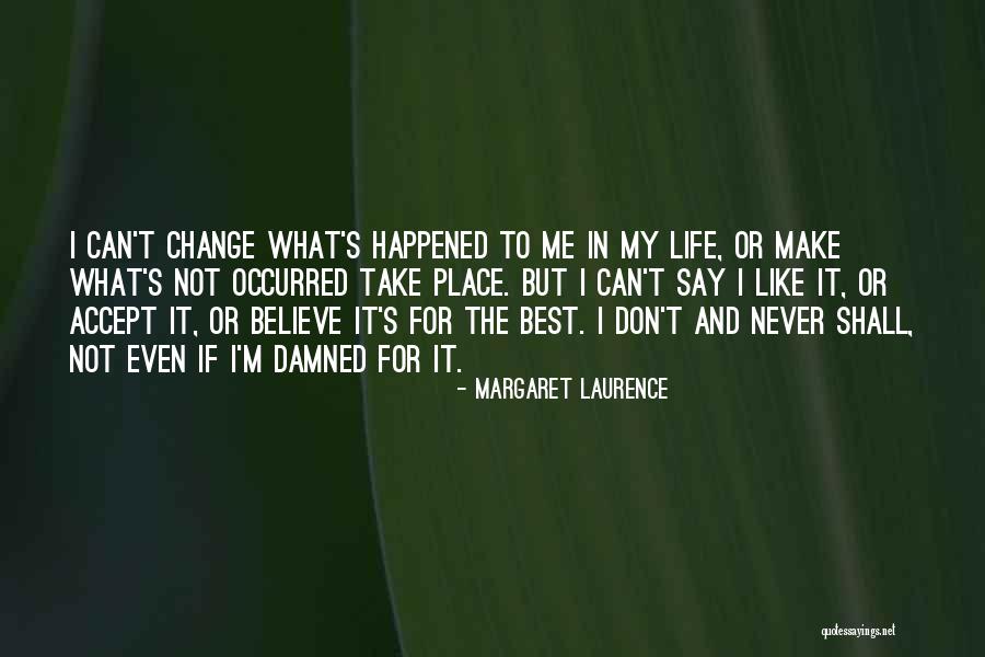 Evere Quotes By Margaret Laurence Evere Quotes By Margaret Laurence
