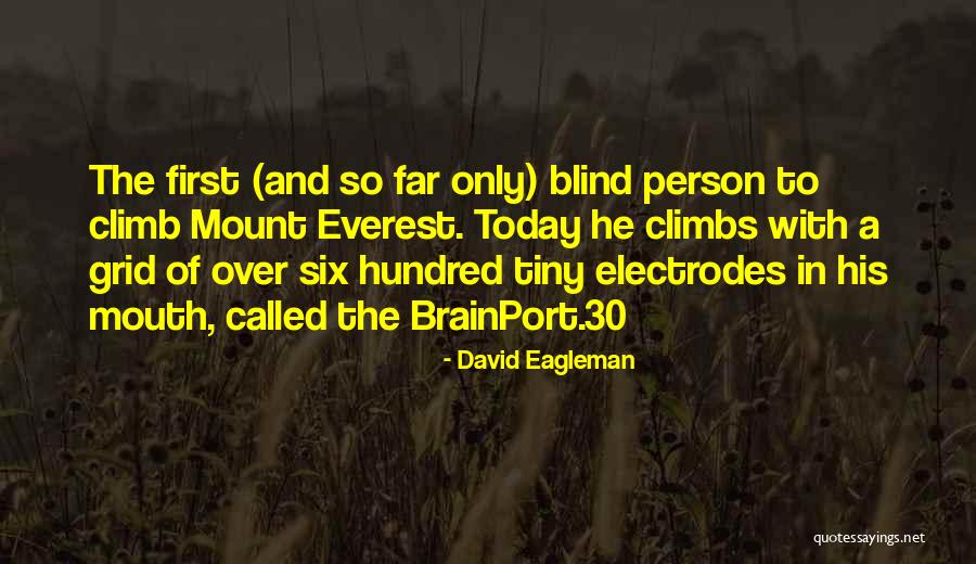 Everest Quotes By David Eagleman Everest Quotes By David Eagleman