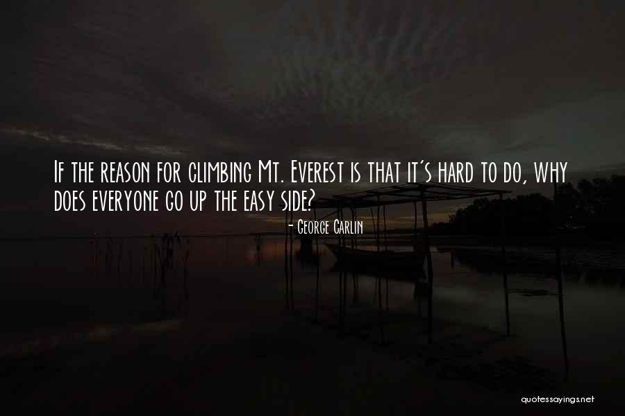 Everest Quotes By George Carlin Everest Quotes By George Carlin