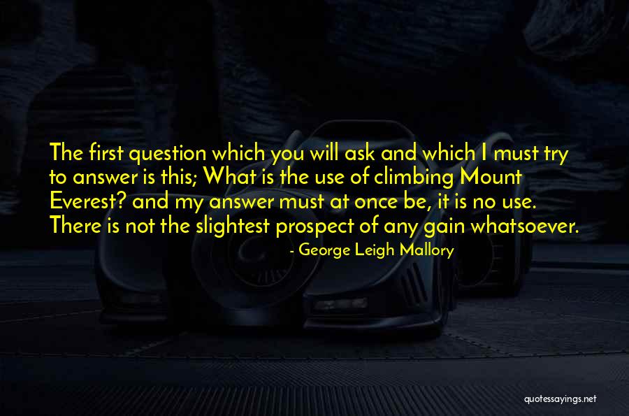 Everest Quotes By George Leigh Mallory