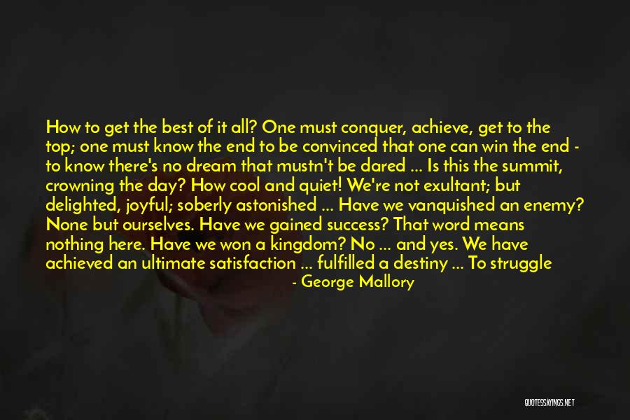 Everest Quotes By George Mallory Everest Quotes By George Mallory