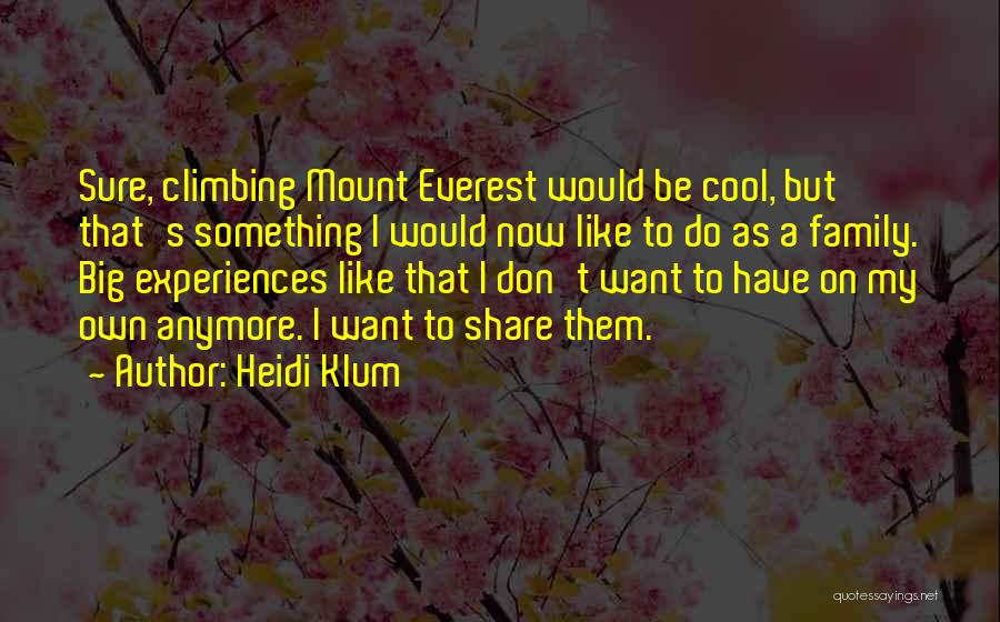 Everest Quotes By Heidi Klum