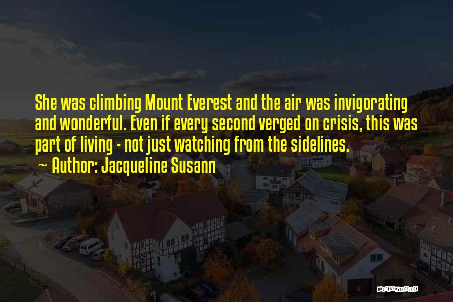 Everest Quotes By Jacqueline Susann