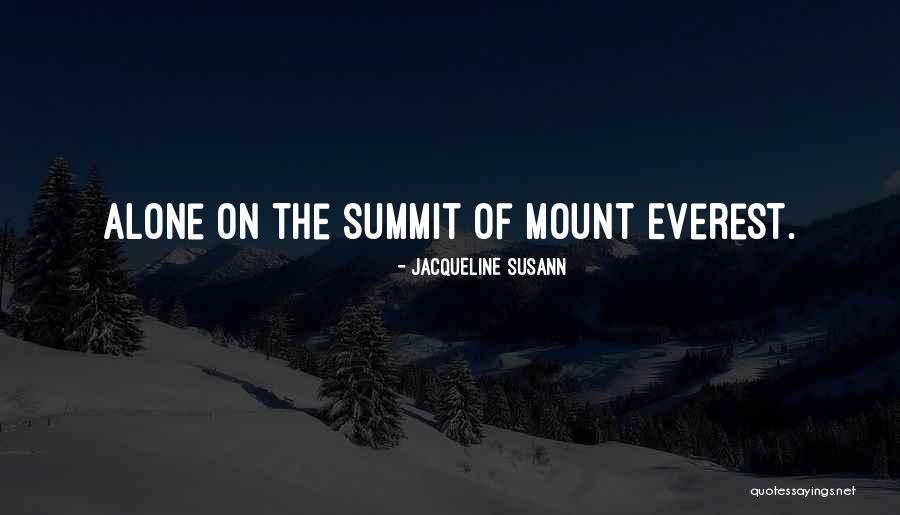Everest Summit Quotes By Jacqueline Susann Everest Summit Quotes By Jacqueline Susann