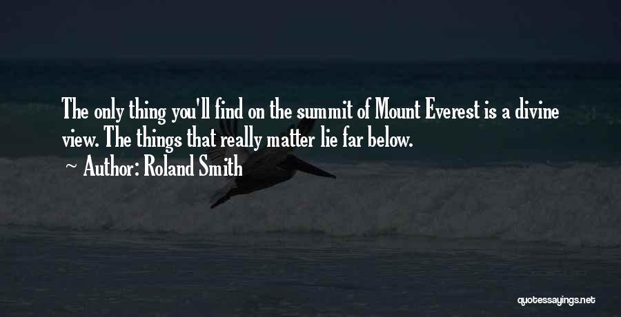 Everest Summit Quotes By Roland Smith