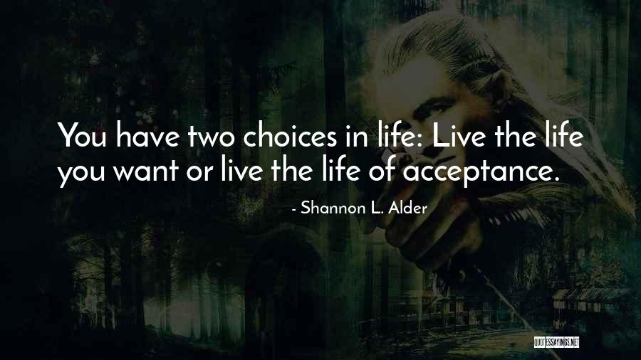 Everestia Quotes By Shannon L. Alder Everestia Quotes By Shannon L. Alder