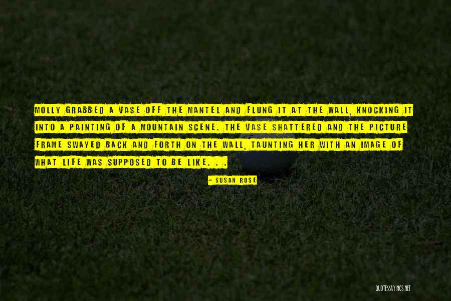 Everests Mallory Quotes By Susan Rose Everests Mallory Quotes By Susan Rose