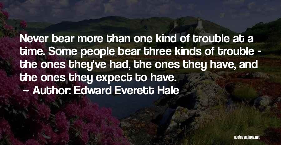 Everett Hale Quotes By Edward Everett Hale