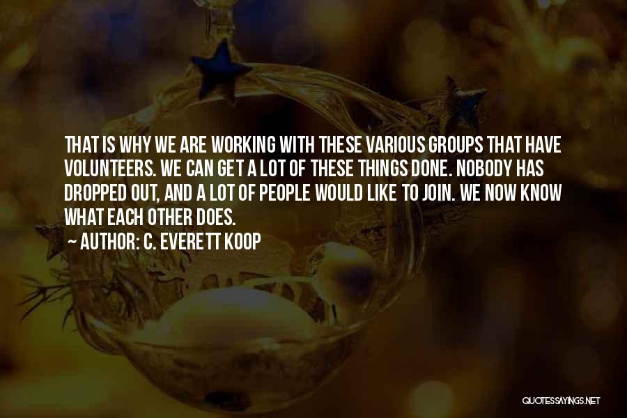 Everett Koop Quotes By C. Everett Koop