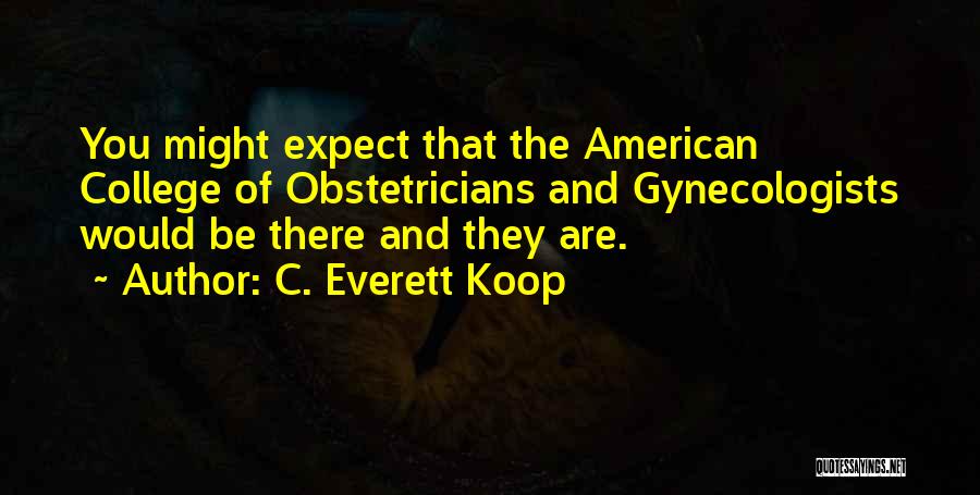 Everett Koop Quotes By C. Everett Koop