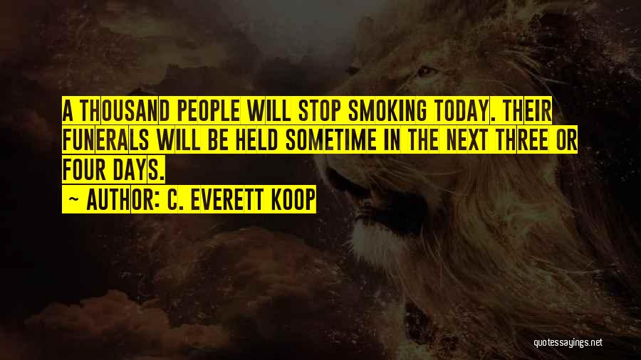 Everett Koop Quotes By C. Everett Koop