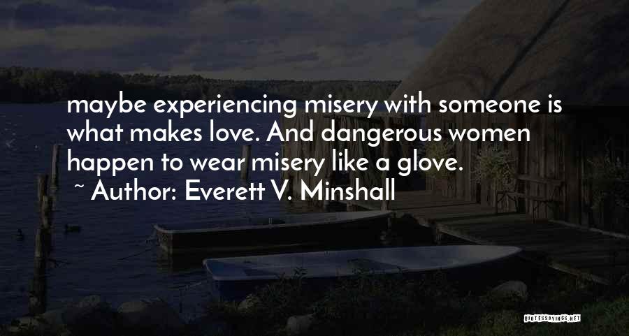 Everett V. Minshall Quotes 1115745