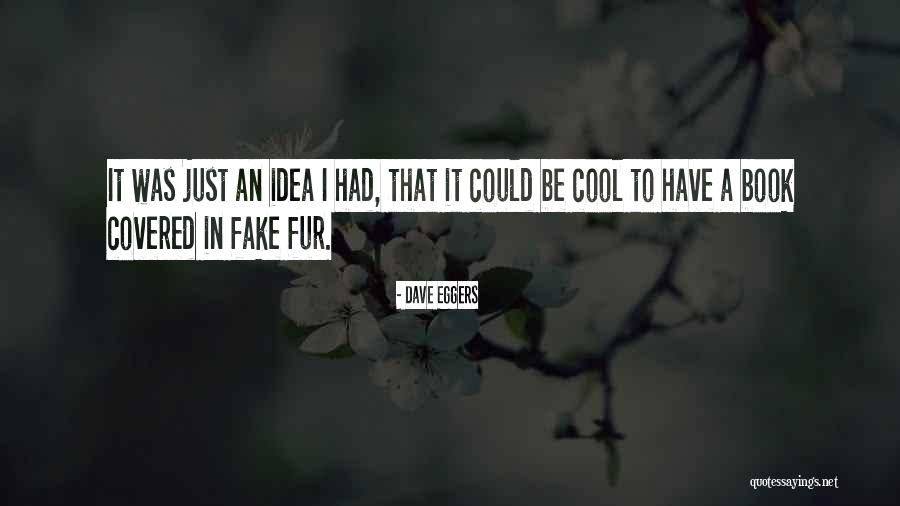 Everexpanding Quotes By Dave Eggers Everexpanding Quotes By Dave Eggers