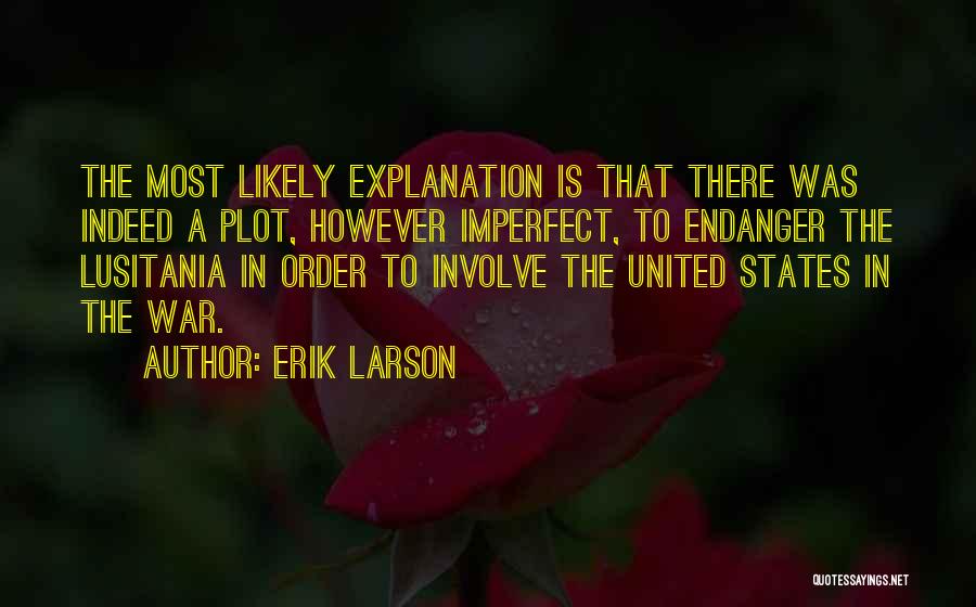 Evergreen Motivational Quotes By Erik Larson