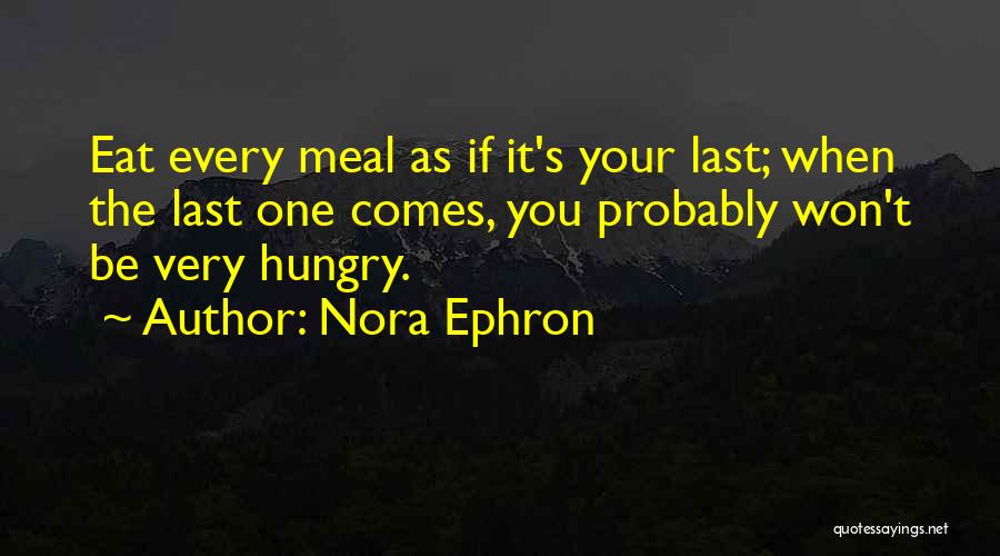 Evergreen Motivational Quotes By Nora Ephron