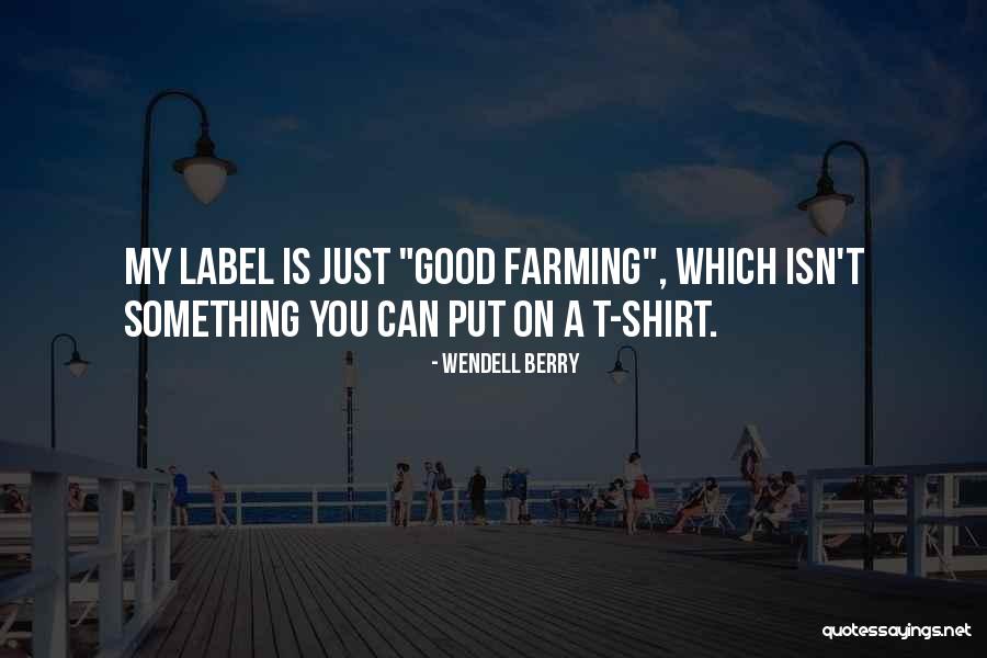 Everharts Tackle Quotes By Wendell Berry Everharts Tackle Quotes By Wendell Berry