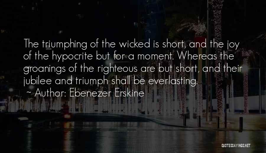 Everlasting Joy Quotes By Ebenezer Erskine