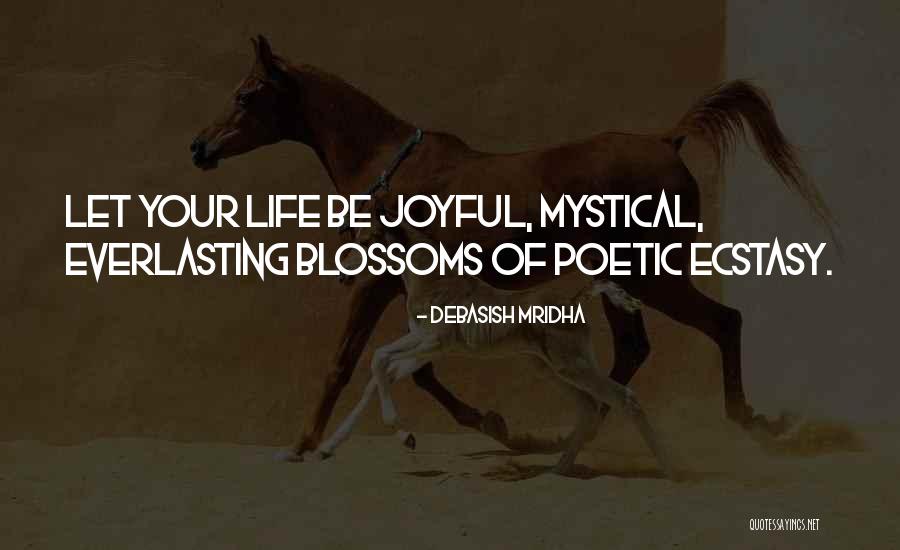 Everlasting Life Quotes By Debasish Mridha