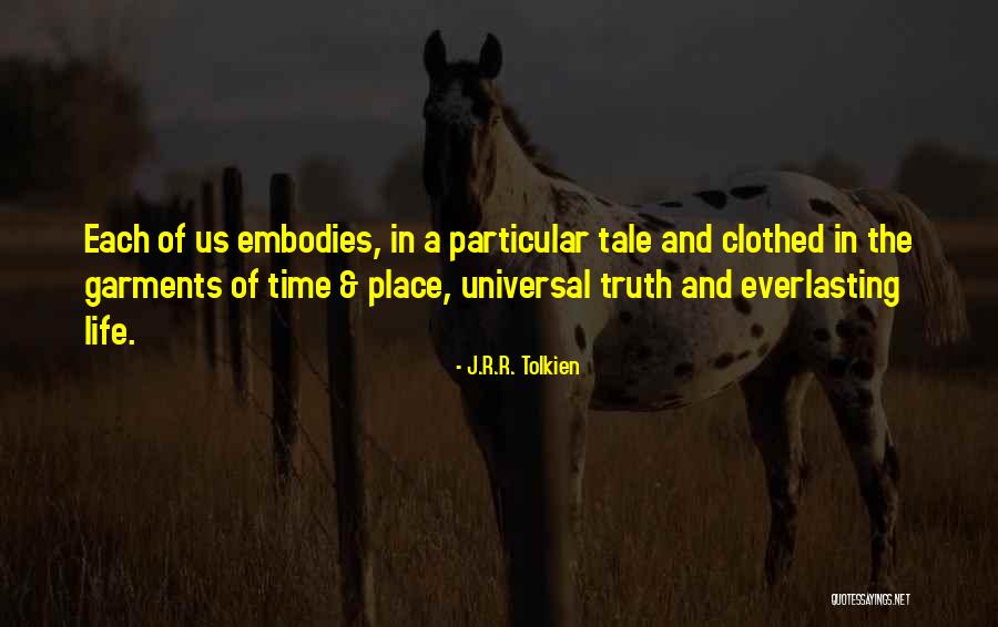 Everlasting Life Quotes By J.R.R. Tolkien Everlasting Life Quotes By J.R.R. Tolkien