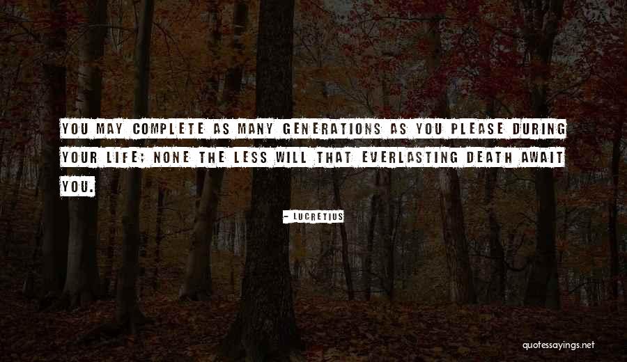 Everlasting Life Quotes By Lucretius Everlasting Life Quotes By Lucretius