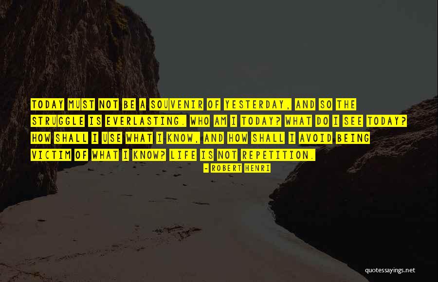 Everlasting Life Quotes By Robert Henri Everlasting Life Quotes By Robert Henri
