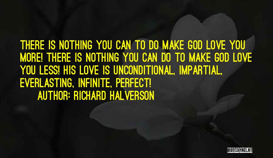 Everlasting Love God Quotes By Richard Halverson