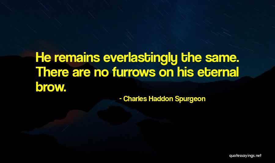 Everlastingly Quotes By Charles Haddon Spurgeon Everlastingly Quotes By Charles Haddon Spurgeon
