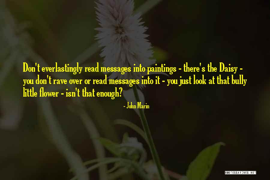 Everlastingly Quotes By John Marin Everlastingly Quotes By John Marin