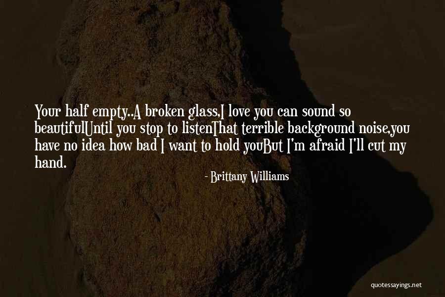 Everlee And Dude Quotes By Brittany Williams Everlee And Dude Quotes By Brittany Williams