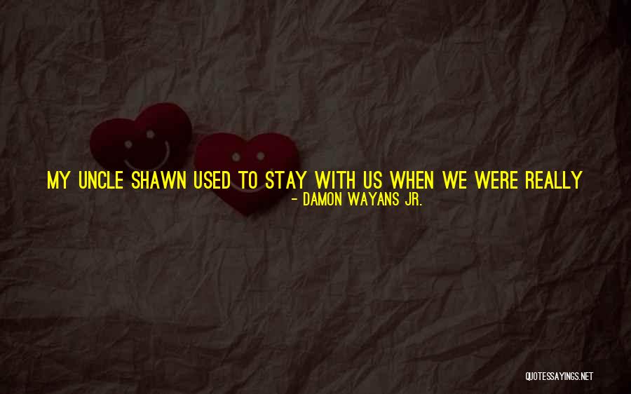 Everleighs Quotes By Damon Wayans Jr.