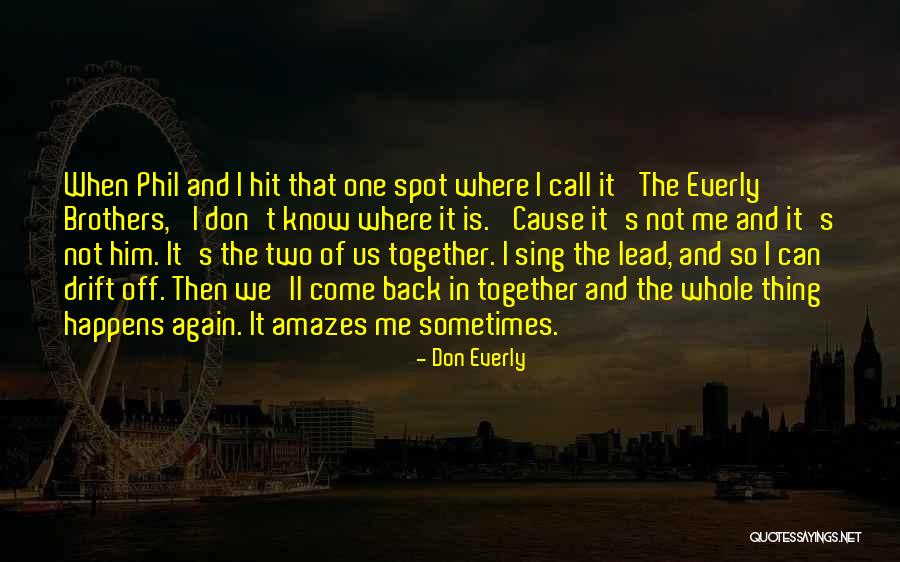Everly Brothers Quotes By Don Everly Everly Brothers Quotes By Don Everly