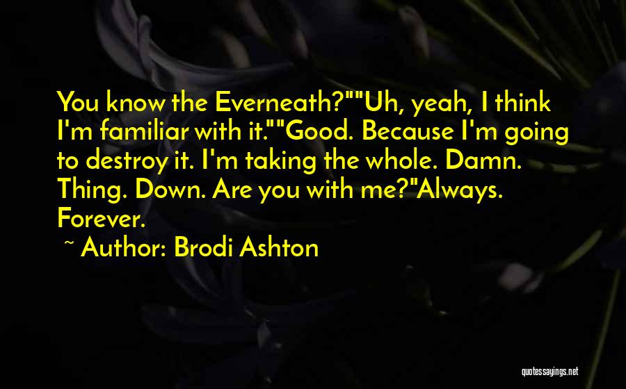 Everneath Quotes By Brodi Ashton