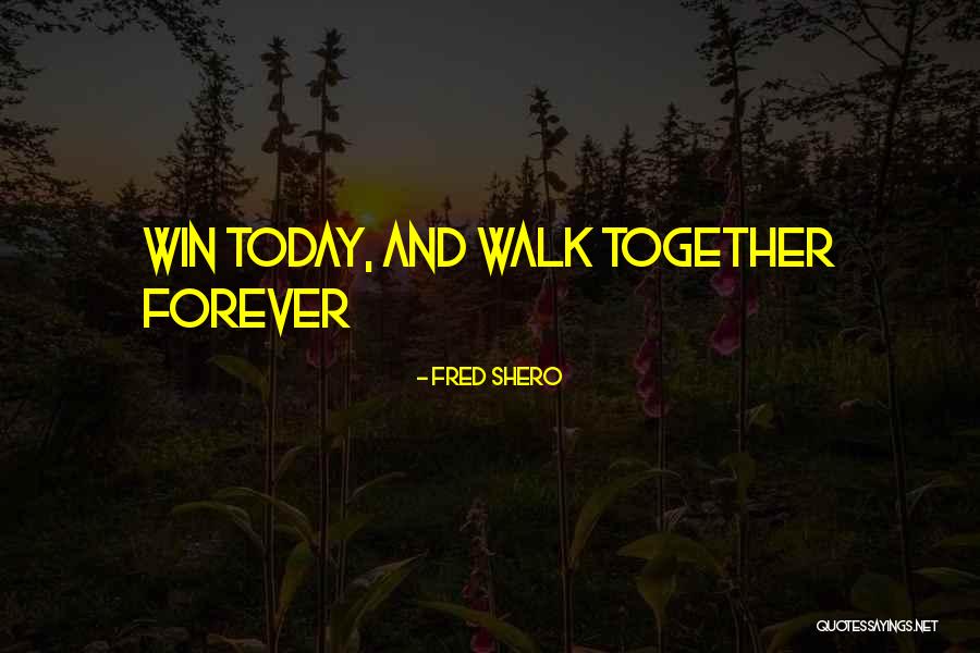 Everness Fest Quotes By Fred Shero Everness Fest Quotes By Fred Shero