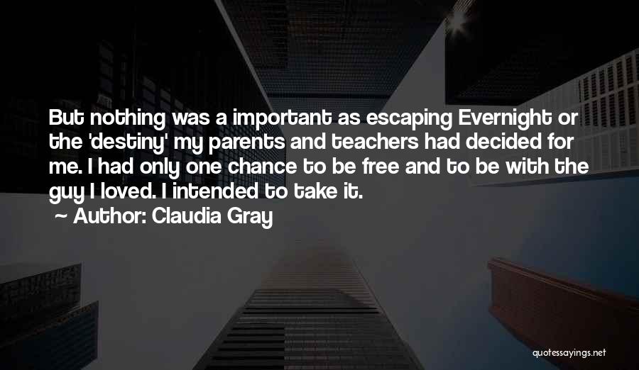 Evernight Claudia Gray Quotes By Claudia Gray