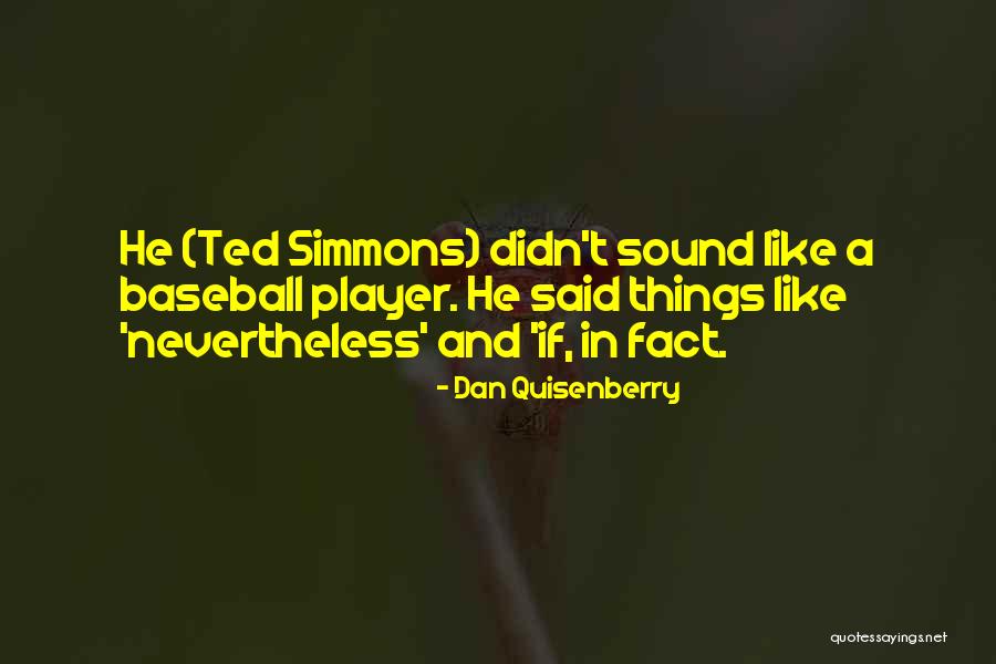 Eversley Barn Quotes By Dan Quisenberry Eversley Barn Quotes By Dan Quisenberry