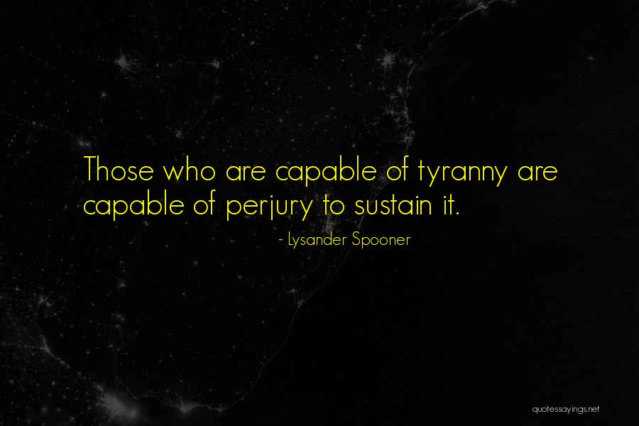 Eversores Quotes By Lysander Spooner Eversores Quotes By Lysander Spooner