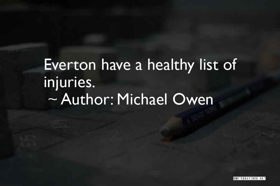 Everton Football Quotes By Michael Owen