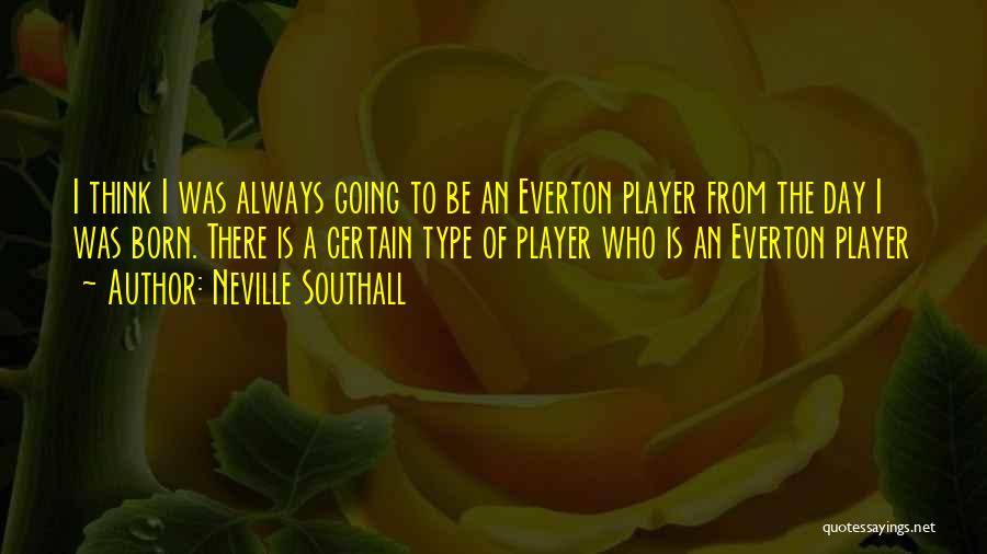 Everton Quotes By Neville Southall
