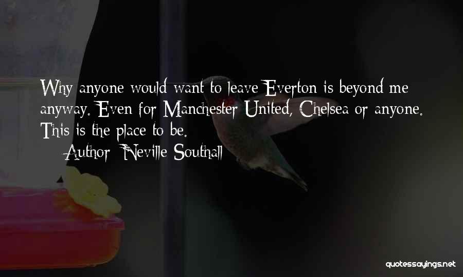 Everton Quotes By Neville Southall