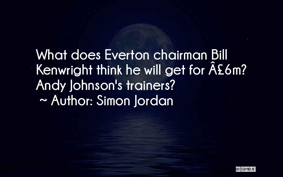 Everton Quotes By Simon Jordan