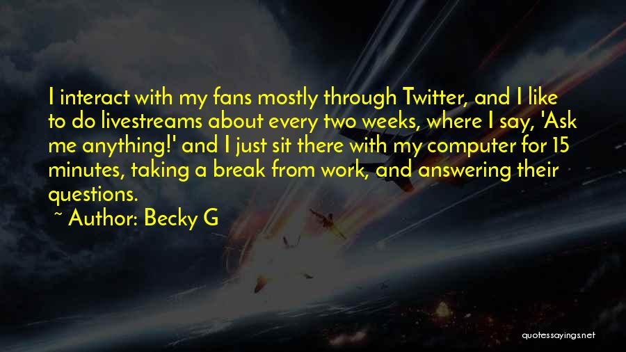 Every 15 Minutes Quotes By Becky G