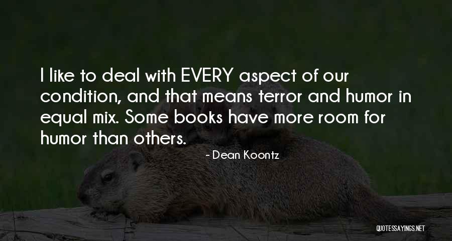 Every Aspect Quotes By Dean Koontz Every Aspect Quotes By Dean Koontz