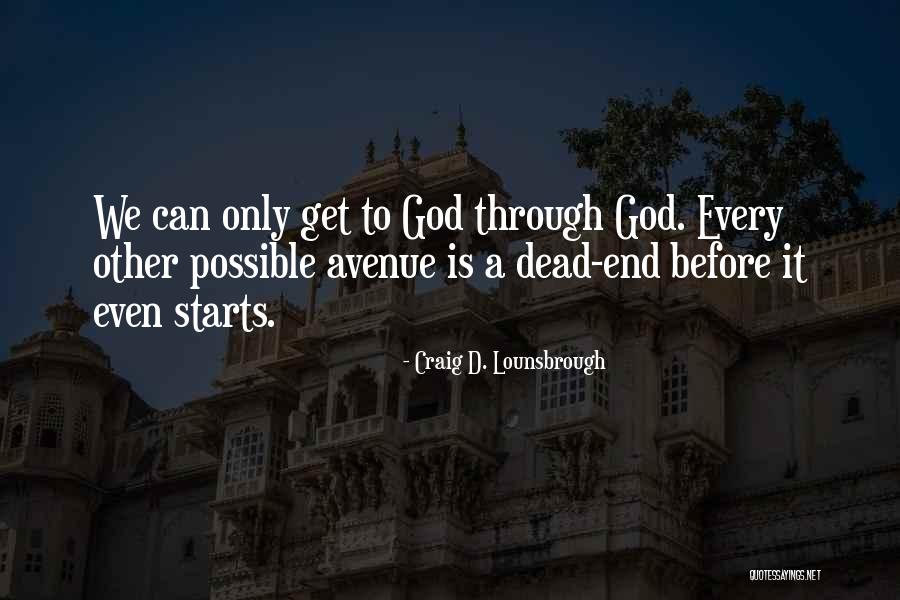 Every Avenue Quotes By Craig D. Lounsbrough Every Avenue Quotes By Craig D. Lounsbrough