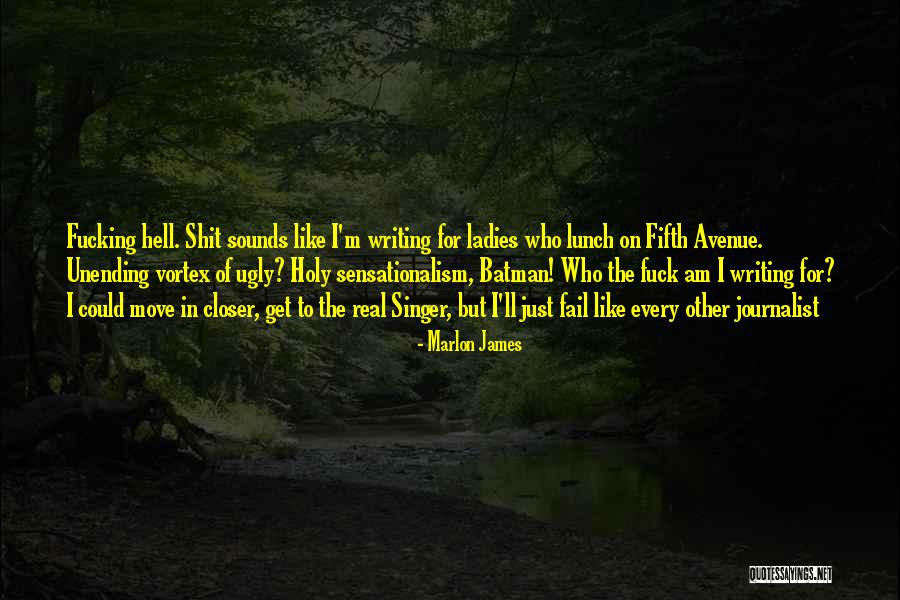 Every Avenue Quotes By Marlon James Every Avenue Quotes By Marlon James